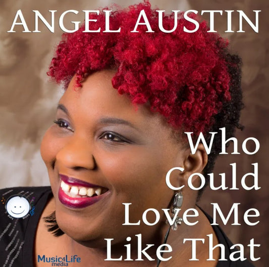 Who Could Love Me Like That by Angel Austin - Exclusive CD Record